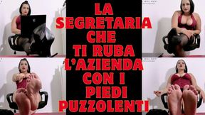 SEGRETARIA TI RUBA L'AZIENDA CON I PIEDI PUZZOLENTI