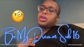 Be My Dream Sub 16 - Royal Ro femdom slave training