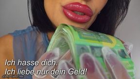 Ich hasse dich - Ich liebe nur dein Geld!