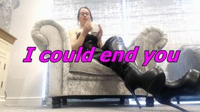 I could end you (WMV)