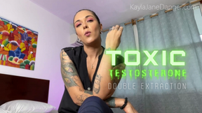 Toxic Testosterone Double Extraction