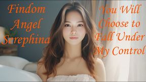 You Will Choose to Fall Under My Control