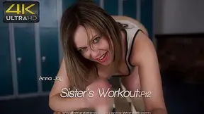 Anna Joy - Step sisters Workout:Pt2 - Sexy Videos - WankitNow