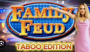 Family Feud Taboo Edition With Stepmommy & Her 4 Stepsons