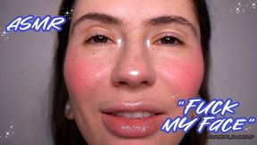 ASMR Fuck my Face