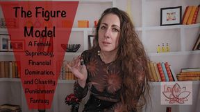 The Figure Model: A Female Supremacy, Financial Domination, and Chastity Punishment Fantasy