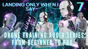 Drone Training Audio Series From Beginner to Pro - Landing Only When I Say