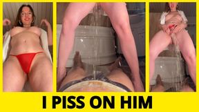 I PISSED ALL OVER HIM