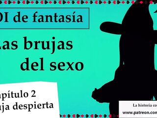 JOI mundo fantasía - Las brujas del sexo. Capitulo two.