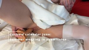 Cuckold calendar June: Summer Wedding in Submission