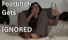Footbitch Gets Ignored