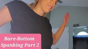 Bare-Bottom Spanking Part 2: Step-Mommy Finishes the Job