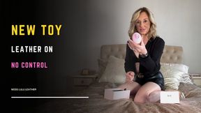 New Toy, No Restraint — Leather & Losing Control - Miss Lulu Leather - MP4 HD