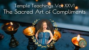 Temple Teachings Vol XXVI: The Sacred Art of Compliments