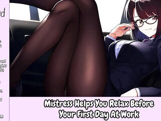 Mistress Helps You Relax Before Your First Day At Work - Erotic Audio For Men