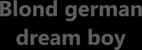 Blond German Boy Plays with Sex Toy
