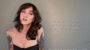 How Far Will You Go For Me